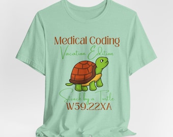 Medical Coder Struck by a Turtle ICD-10 Medical Humor T-Shirt