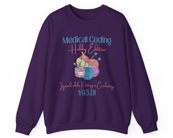 Funny Medical Shirt | Medical Coder Sweatshirt | Medical Coding Humor | Medical Coder Gift | ICD-10 Injured Knitting Crocheting Hobby