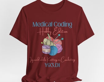 Medical Coder gewond tijdens breien of haken ICD-10 Medical Humor T-shirt
