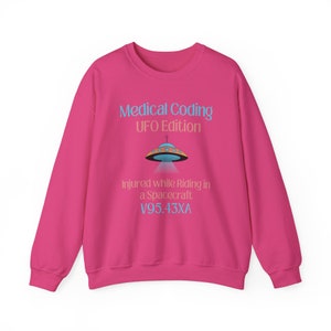 Funny Medical Shirt | Medical Coder Alien Sweatshirt | Medical Coding Humor | Medical Coder Gift | ICD-10 Riding in Spacecraft image 2