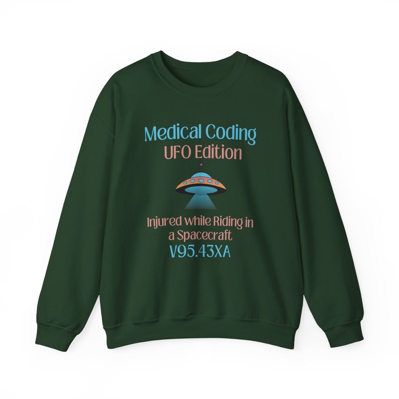 Funny Medical Shirt | Medical Coder Alien Sweatshirt | Medical Coding Humor | Medical Coder Gift | ICD-10 Riding in Spacecraft image 7