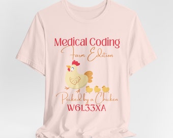 Medical Coder Pecked by a Chicken ICD-10 Medical Humor T-Shirt