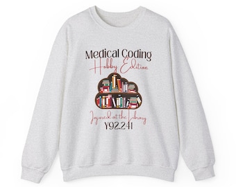 Funny Medical Shirt | Medical Coder Sweatshirt | Medical Coding Humor | Medical Coder Gift | ICD-10 Injured at Library
