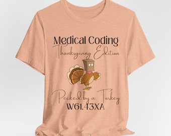 Medical Coder Thanksgiving Holiday Pecked by a Turkey DF ICD-10 Medical Humor T-Shirt