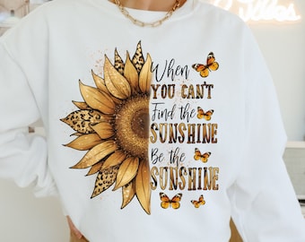 Cuando no puedes encontrar el sol, sé el sol PNG, girasol png, afirmaciones positivas, diseño de sublimación, descarga de diseño digital