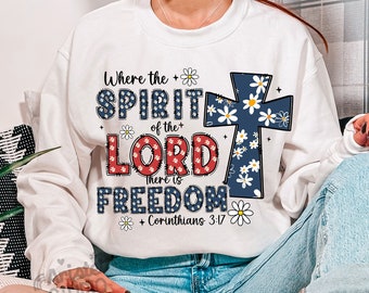 Where the spirit of the Lord png,is there is freedom png,4th of July png,Jesus png,America png,Christian 4th of July png,floral cross png