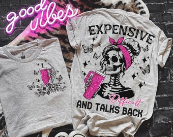 Expensive Difficult And Talks Back PNG, Mom Skeleton PNG, Funny Saying Png, Front And Back PNG, Retro Trendy Sublimation Shirt design