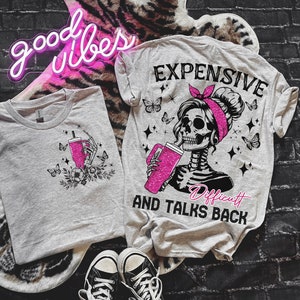 Expensive Difficult And Talks Back PNG, Mom Skeleton PNG, Funny Saying Png, Front And Back PNG, Retro Trendy Sublimation Shirt design
