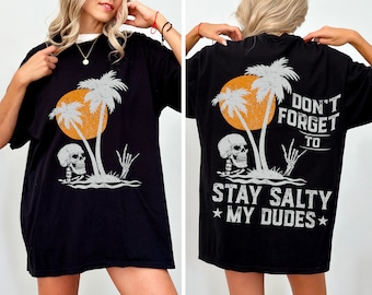 Stay Salty My Dudes PNG, Summer Funny Png, Beach Design Png, Retro Summer Png, Vintage Png, Stay Salty Png, Summer Vibes, Beach Summer Vibes