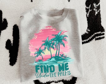Find me under the palms PNG | Instant download | Sublimation design | Summer shirt png | Beach shirt design | Retro summer png | Vintage png