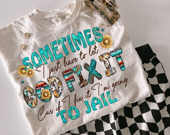Sometimes I Just Have To Let God Fix It Png, Sarcastic Png, Funny Sarcastic, Funny Quotes, Sassy Png, Sublimation Designs, Digital Download