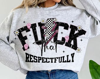 Retro FCK dass respektvoll Png, lustig png, sarkastische png, Erwachsenen Humor Shirt Design, Sublimation T-Shirt Design, Girly png