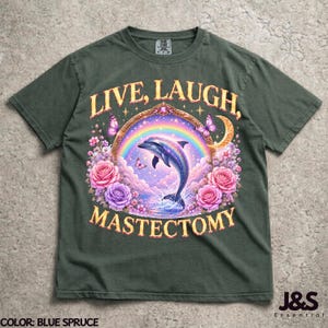Live Laugh Mastektomie T-Shirt, lustiges medizinisches Humor Grafik T-Shirt, Surreal Delfin Kunst Shirt, Brustkrebs Bewusstseins Geschenk, kosmische Chirurgie Kunst Blue Spruce
