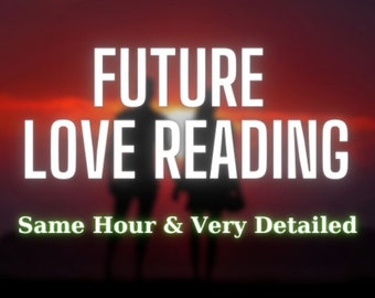 Future Love Reading, Love Tarot Reading,  Same Hour Love Tarot Fast Readings, Psychic Love Reading, Tarot Reading