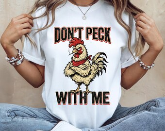 T-Shirt Png, Pick nicht mit mir - Hahn PNG, Grunge Humor-Shirt Design, sarkastisches PNG, lustiges T-Shirt Design, Huhn PNG, lustiges Png