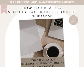 May include: A guidebook titled "How to Create & Sell Digital Products Online" with a brown background and a laptop, coffee cup, and papers on a wooden table. The guidebook is 14 pages long and is a product of "the resell brand".