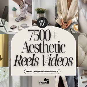 May include: A collage featuring lifestyle images with a central graphic. The graphic reads "7500+ Aesthetic Reels Videos" with the text "Perfect for Instagram or TikTok." The images include a laptop, coffee, and athletic shoes.