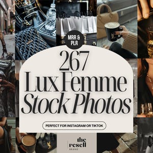 May include: A collection of luxury lifestyle images. The central image displays the text "267 Lux Femme Stock Photos" with "Perfect for Instagram or TikTok" underneath. Other images include fashion, accessories, and drinks.