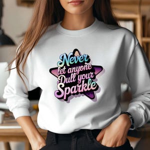 Inspirational Sparkle PNG: T-Shirt Sublimation Design (Digital Download)