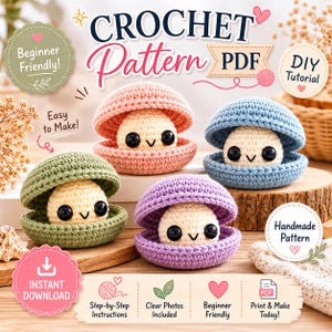 May include: A digital crochet pattern PDF featuring four amigurumi clams in pink, blue, green, and purple, each containing a cream-colored pearl with black eyes and a smile. The image includes text: Crochet Pattern PDF, Beginner Friendly, DIY Tutorial, Easy to Make, Handmade Pattern, Instant Download, Step-by-Step Instructions, Clear Photos Included, and Print & Make Today.