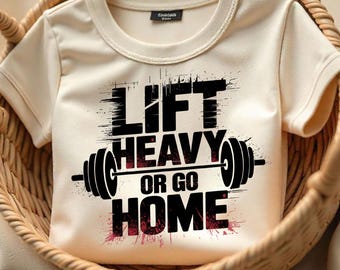 Lift Heavy or Go Home Gym Design: Motivational Workout PNG (Digital Download)