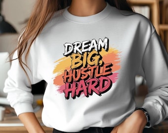 Dream Big Hustle Hard PNG: Inspirational Design (Commercial Use)