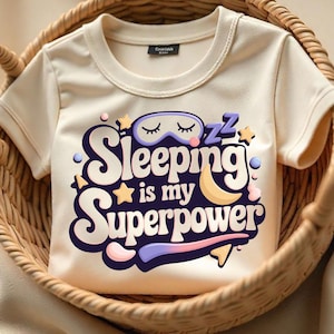Sleeping Is My Superpower PNG - Cute Sleep Lover Quote - Dreamy Night Sublimation - Cozy Bedtime Design - Digital Download PNG, T Shirt png