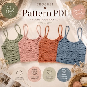 May include: A digital PDF crochet pattern for a camisole top, featuring four examples in sage green, light pink, terracotta, and blue. The image includes text: CROCHET Pattern PDF, DIY Tutorial, Beginner Friendly, Instant Download, and Handmade Pattern.
