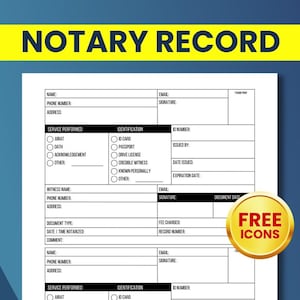 May include: A white Notary Record form with a yellow banner that reads "NOTARY RECORD". The form includes fields for name, address, service performed, identification, and witness information. A gold sticker with the words "FREE ICONS" is in the bottom right corner.