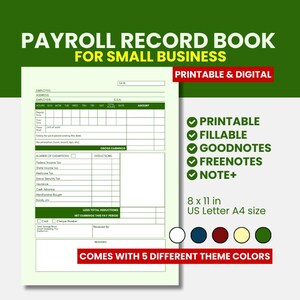 May include: A payroll record book for small businesses, printable and digital. The design includes sections for employee information, earnings, and deductions. It is available in 5 different theme colors and comes in 8 x 11 inch US Letter A4 size.