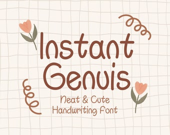 Puede incluir: Gráfico de fuente Instant Genius con una fuente manuscrita marrón sobre un fondo de cuadrícula blanca. El texto está rodeado de dos flores rosas con tallos verdes.