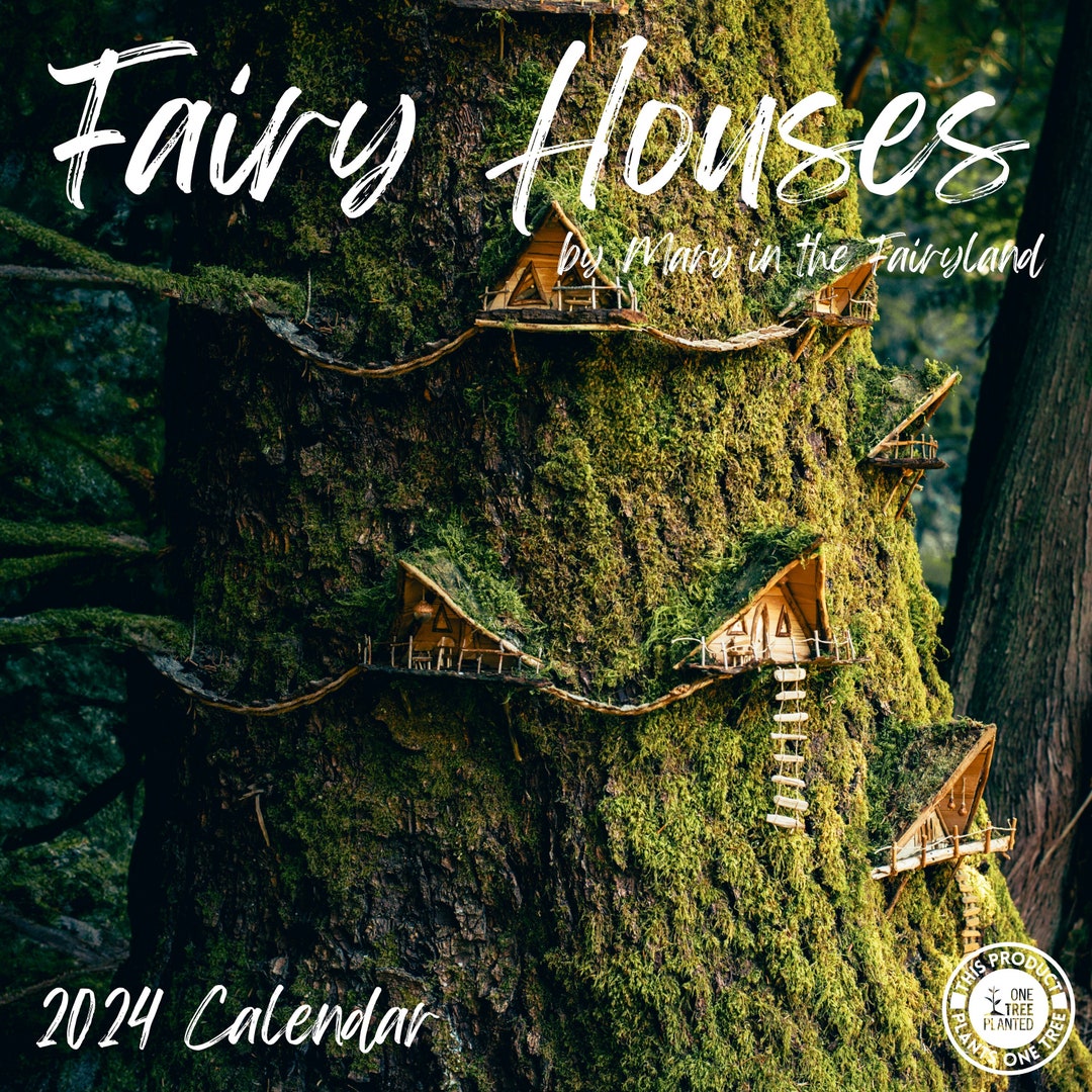 Fairy Houses Wall Calendar 2024 by Mary in the Fairyland international
