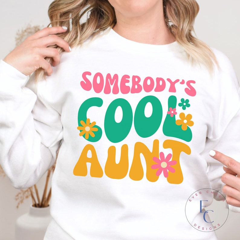 Somebody's Cool Aunt Sweatshirt, Favorite Aunt Sweater, Gift From Niece, New Aunt Shirt, Funny
