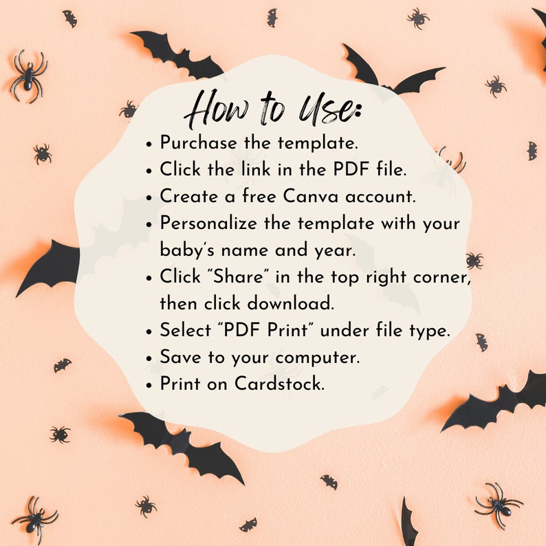 Pode incluir: Um fundo rosa com morcegos e aranhas pretas. O texto diz "Como usar:" com uma lista de instru&ccedil;&otilde;es para usar um modelo digital: Comprar o modelo, Clicar no link do arquivo PDF, Criar uma conta Canva gratuita, Personalizar o modelo com o nome e o ano do seu beb&ecirc;, Clicar em "Compartilhar" no canto superior direito, depois clicar em baixar, Selecionar "Impress&atilde;o PDF" no tipo de arquivo, Salvar no seu computador, Imprimir em cartolina.