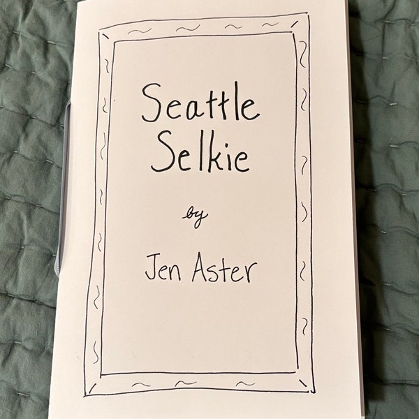 Seattle Selkie | a zine about fairy tales and modern times