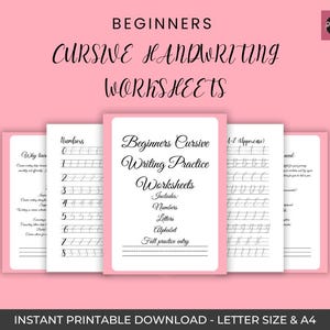 May include: Pink-themed printable cursive handwriting worksheets for beginners. The worksheets include numbers, letters, and full practice entries. The text on the worksheets reads "Beginners Cursive Writing Practice Worksheets". The image also includes the text "Instant Printable Download - Letter Size & A4".