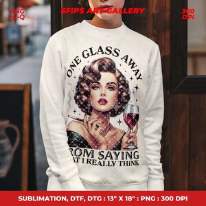 I'm One Glass Away Sweatshirt