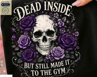 Dead Inside Gym PNG | Funny Halloween Skeleton Gym Shirt Design | Gothic Fitness Sublimation Digital Download | Skull Roses PNG