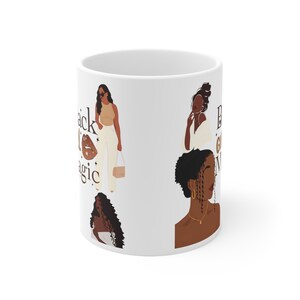 Black Girl Magic Mug| Coffee Mug| Black Girl Mug| Tea Cup|Black Girl Coffee Cup|Black Woman Gift||Black Girl Birthday Gift