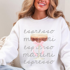 Espresso Martini Sweatshirt, Signature Cocktail Lover Gift, Martini Sweatshirt for Girls Night Out, Martini Time Shirt, Cocktails Lover Gift