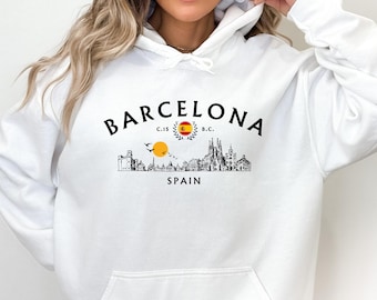 Barcelona Spain Hoodie, Barcelona Travel Sweatshirt, Spain Souvenir Hoodie, Barcelona Skyline Hoodie, Spanish Gift, Europe Travel Pullover