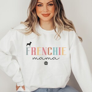Frenchies Mama Sweatshirt, Cozy Frenchie Bulldog Mom Sweater, French Bulldog Lovers Unique Gift, Cute Dog Mama Pullover, French Bulldog Gift