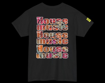 House Music T-Shirt - Lebendiges Grafikdesign für Musikliebhaber