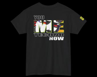 You Me Techno Now T-Shirt: Graphic Rave Outfit