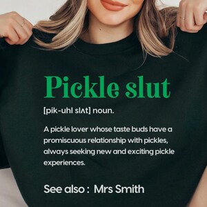 Personalized Pickle Sweatshirt for pickle lovers, Funny pickle sweater, Pickle gifts for girls and for women, Birthday Mother's day gift,