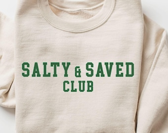 Salty & Saved Club Sweatshirt, Pickles and Jesus Shirt, Funny Faith Pickle Lover Gift