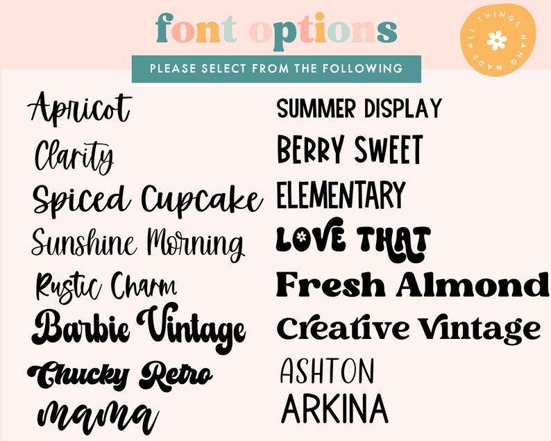May include: A list of font options for a design project. The fonts are displayed in black text on a pink background. The fonts include Apricot, Clarity, Spiced Cupcake, Sunshine Morning, Rustic Charm, Barbie Vintage, Chucky Retro, mama, Summer Display, Berry Sweet, Elementary, Love That, Fresh Almond, Creative Vintage, Ashton, and Arkina.