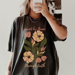 Saved By Grace Through Faith Boho Christian Comfort Colors Tshirt Christian Merch Floral Womens Tee Christian Shirts Christian Streetwear
