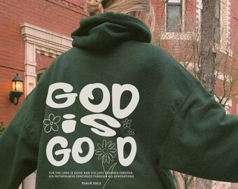 God Is Good Hoodie Christian Sweatshirt Spiritual Sweatshirt Faith Based Shirt Christian Merch Christian Streetwear Girls Baptism Gifts