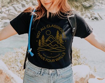 Not All Classrooms Have Four Walls Comfort Colors Homeschool Mom Shirt Simple Homeschool Forest School Nature Montessori Crunchy Mama